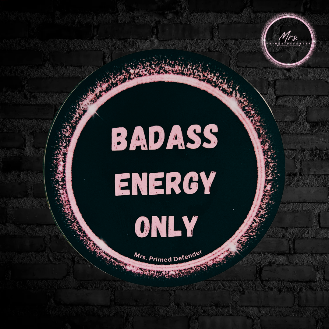 Badass Energy Only Sticker