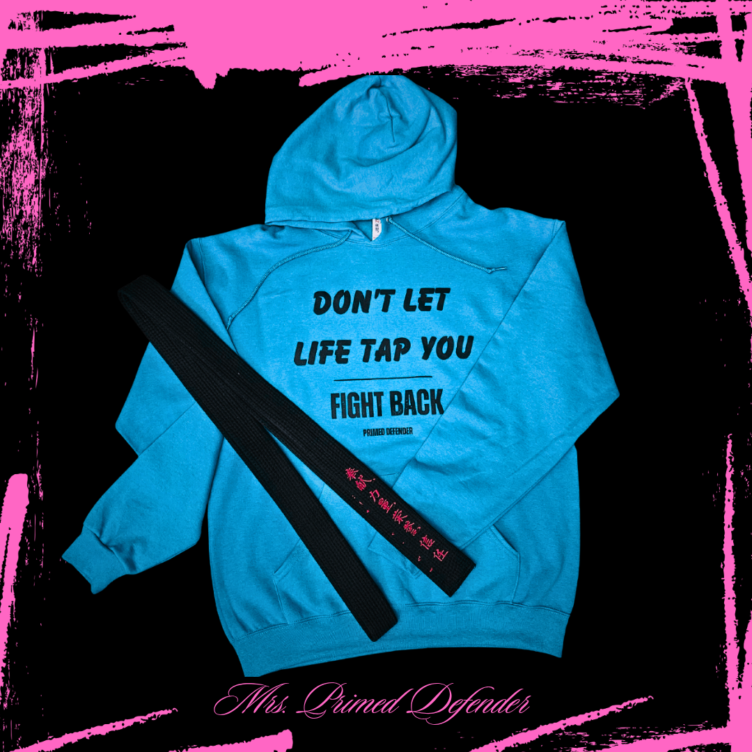 Don't Let Life Tap You - Hoodie